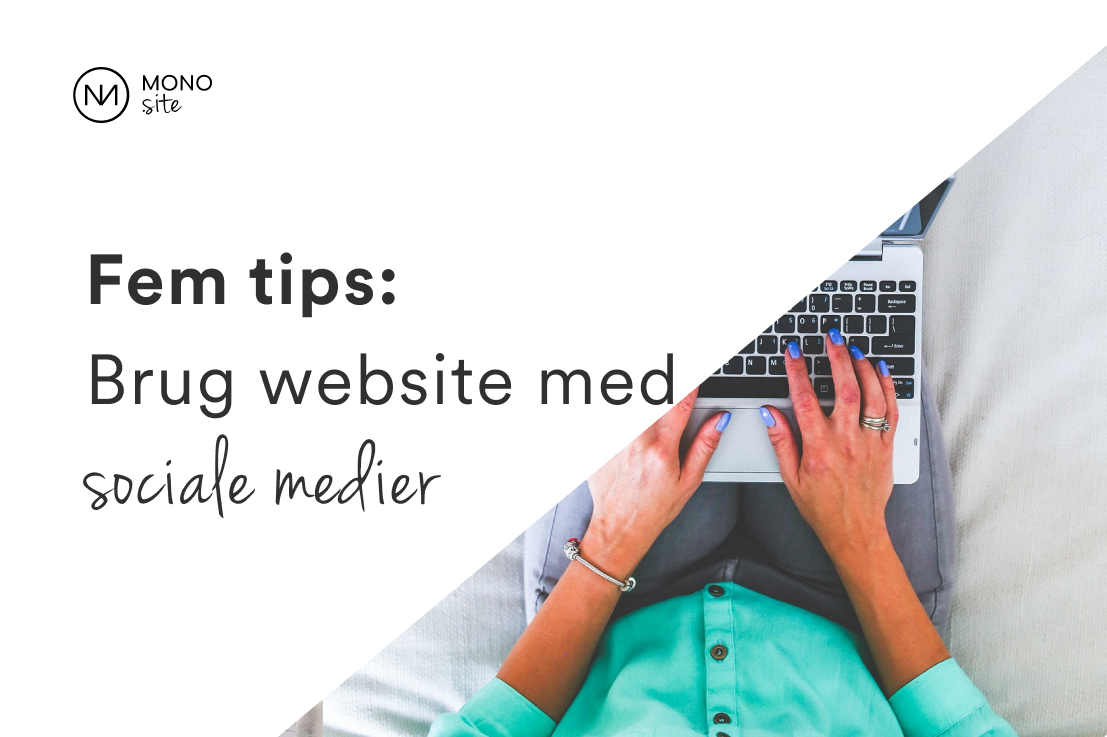 Fem tips til at bruge sociale medier med din hjemmeside